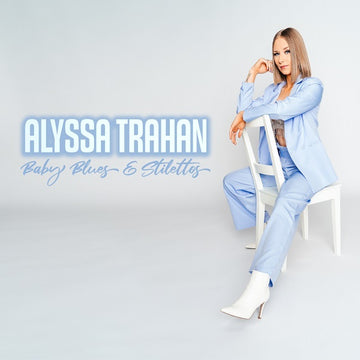 Alyssa Trahan | Baby Blues & Stilettos