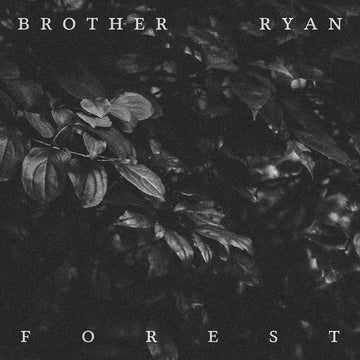 Brother Ryan - Forest