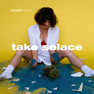 MACKandgold | Take Solace